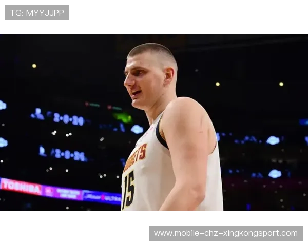 掘金约基奇高位策应再现大师级视野